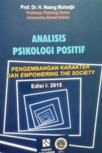 Image of Analisis Psikologi Positif : Pengembangan Karakter dan...