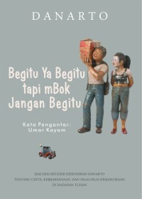 Image of Begitu Ya Begitu Tapi Mbok Jangan Begitu