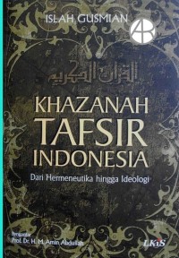 Image of Khazanah Tafsir Indonesia : Dari Hermeneutika hingga Ideologi