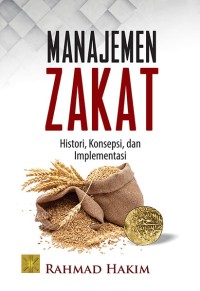 Image of Manajemen Zakat : Histori, Konsepsi, dan Implementasi
