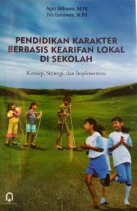 Image of Pendidikan Karakter berbasis Kearifan Lokal Di sekolah