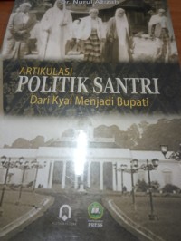 Image of Artikulasi politik santri dari kyai menjadi Bupati