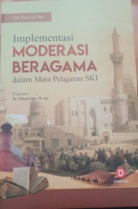 Image of Implementasi moderasi beragama dalam mata pelajaran SKI