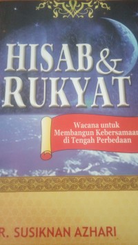 Image of Hisab & Rukyat : wacana untuk membangun kebersamaan di tengah perbedaan