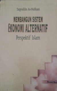 Image of Membangun Sistem Ekonomi Alternatif Perspektif Islam