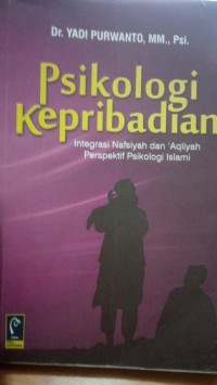 Image of psikologi kepribadian ; integrasi nafisah dan aqliyah prespektif psikologi islami