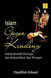 Image of Islam Geger Kendeng : Dalam Konflik Ekologis dan Rekonsiliasi Akar Rumput