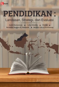 Image of Pendidikan : Landasan, Strategi, dan Evaluasi