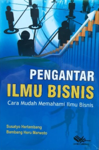 Image of Pengantar Ilmu Bisnis : Cara Mudah Memahami Ilmu Bisnis