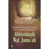 Image of Sejarah Teologi Islam dan Akar Pemikiran Ahlussunah Wal Jama'ah