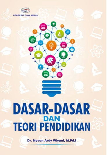 Dasar-Dasar dan Teori Pendidikan