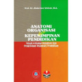 Anatomi Organisasi dan Kepemimpinan Pendidikan : Telaah terhadap Organisasi dan Pengelolaan Organisasi Pendidikan