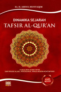 Dinamika Sejarah Tafsir Al-Qur'an : Studi Aliran-aliran Tafsir dari Periode...