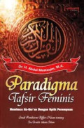 Paradigma Tafsir Feminis : Membaca Al-Qur'an dengan Optik Perempuan