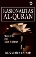 Rasionalitas Al-Qur'an : Studi Kritis atas Tafsir Al-Manar